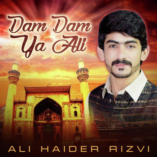 Dam Dam Ya Ali by Ali Haider Rizvi - Download on PagalFree