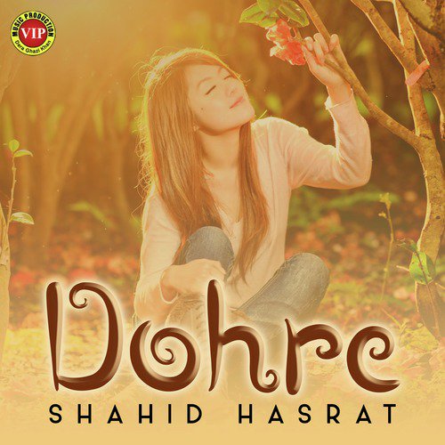 Dohre by Shahid Hasrat - Download on PagalFree