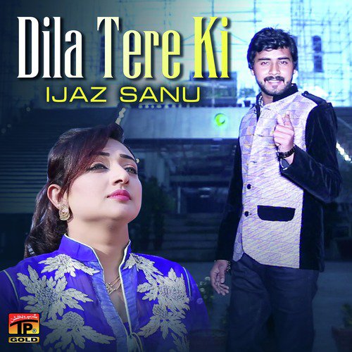 Dila Tere Ki by Ijaz Sanu - Download on PagalFree