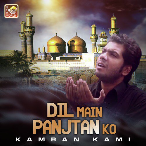 Dil Main Panjtan Ko by Kamran Kami - Download on PagalFree