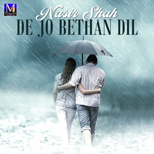 De Jo Bethan Dil by Nasir Shah - Download on PagalFree