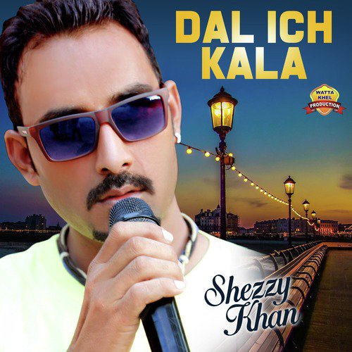 Dal Ich Kala by Shezzy Khan - Download on PagalFree