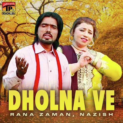 Dholna Ve by Rana Zaman Nazish, Shama Hashmi - Download on PagalFree