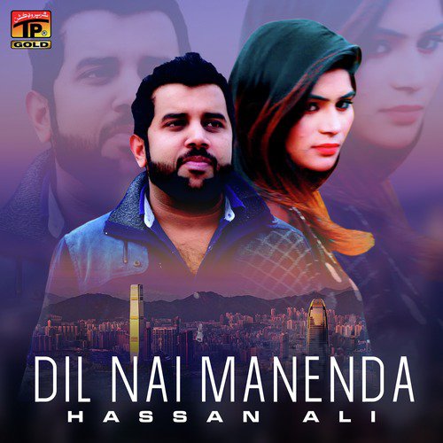 Dil Nai Manenda by Hassan Ali - Download on PagalFree