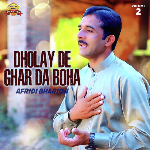 Dholay De Ghar Da Boha by Afridi Bharion - Download on PagalFree