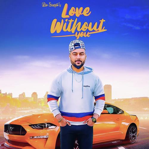 Love Without You by Lucky Dev - Download on PagalFree