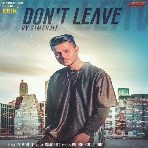 Dont Leave by Simarjit - Download on PagalFree