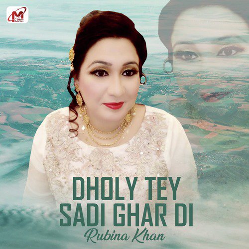 Dholy Tey Sadi Ghar Di by Rubina Khan - Download on PagalFree