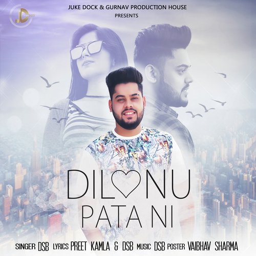 Dil Nu Pata Ni by Dsb - Download on PagalFree