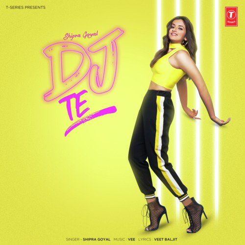 Dj Te by Shipra Goyal, Vee - Download on PagalFree