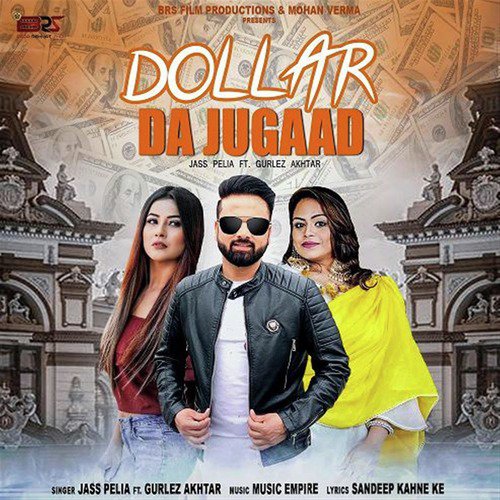 Dollar Da Jugaad by Jass Pelia, Gurlej Akhtar - Download on PagalFree