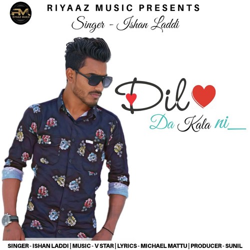 Dil Da Kala Ni by Ishan Laddi - Download on PagalFree