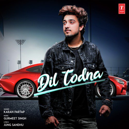 Dil Todna by Karan Partap, Gurmeet Singh - Download on PagalFree