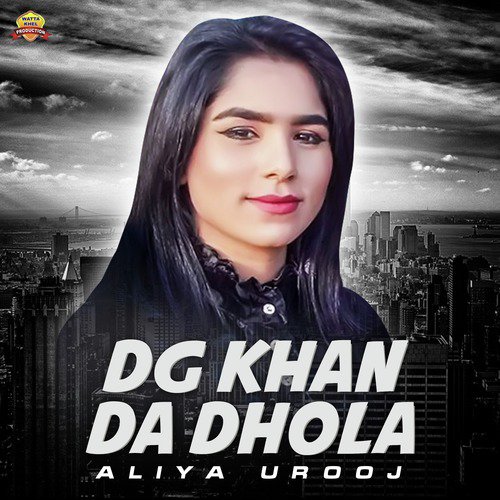 DG Khan Da Dhola by Aliya Urooj - Download on PagalFree