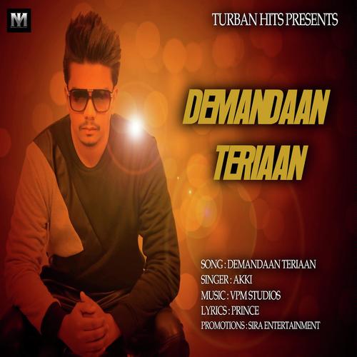 Demandaan Teriaan by Ash, Akki, Akki - Download on PagalFree