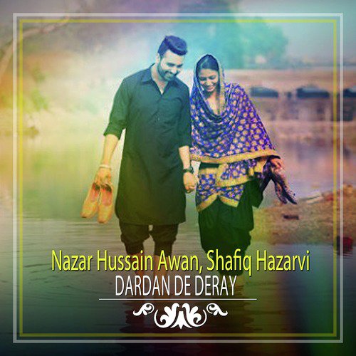 Dardan De Deray by Shafiq Hazarvi, Nazar Hussain Awan - Download on PagalFree