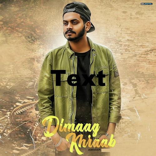 Dimaag Khraab by Abraam - Download on PagalFree
