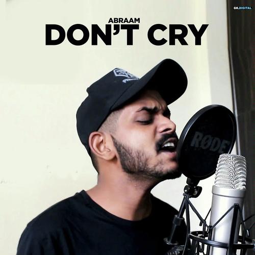 Dont Cry by Abraam - Download on PagalFree