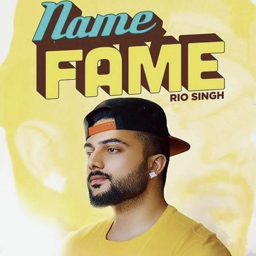 Name Fame by Rio Singh - Download on PagalFree