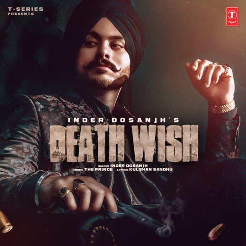 Death Wish by Inder Dosanjh, The Prince - Download on PagalFree