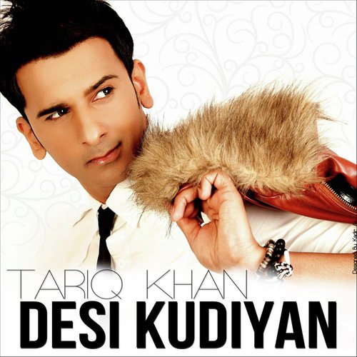 Desi Kudiyan (Legacy Edit) by Tariq Khan - Download on PagalFree