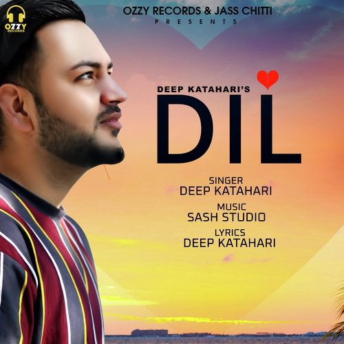 Dil by Deep Katahari - Download on PagalFree