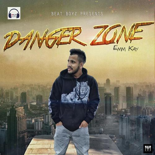 Danger Zone by Emm Kay - Download on PagalFree