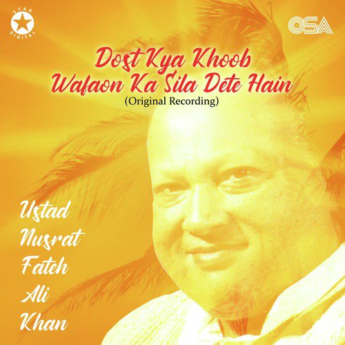 Dost Kya Khoob Wafaon Ka Sila Dete Hain by Nusrat Fateh Ali Khan - Download on PagalFree