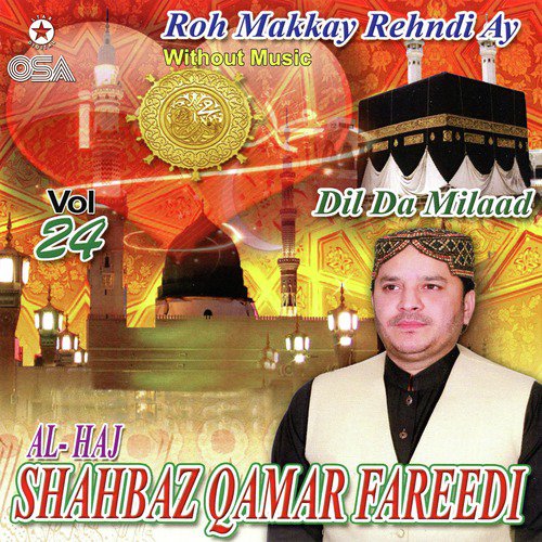 Aaqa Mera Sohna Te Sohne Sohne Nain by Shahbaz Qamar Fareedi - Download on PagalFree
