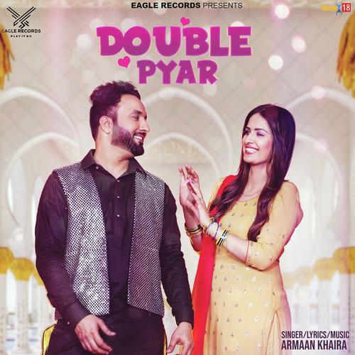 Double Pyar by Armaan Khaira - Download on PagalFree