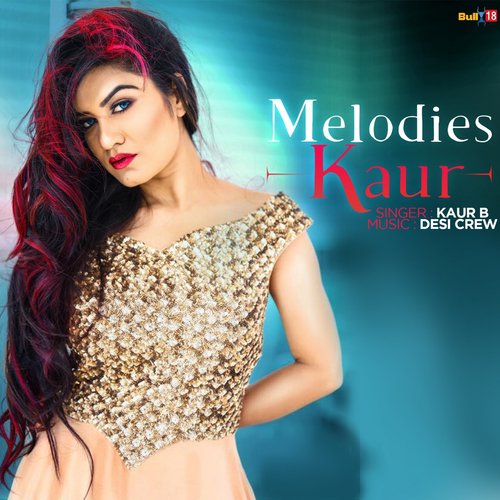 Melodies Kaur by Kanth Kaler - Download on PagalFree