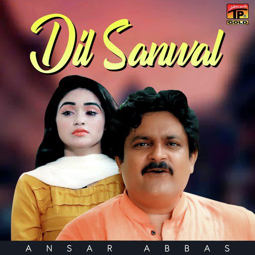 Dil Sanwal by Ansar Abbas - Download on PagalFree