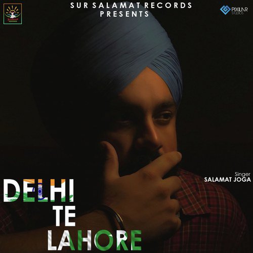 Delhi Te Lahore by Salamat Joga - Download on PagalFree