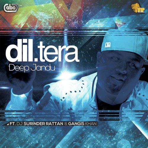 Dil Tera by Deep Jandu, Surinder Rattan amp Gangis Khan - Download on PagalFree