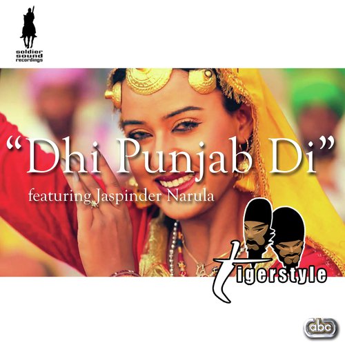 Dhi Punjab Di by Tigerstyle, Jaspinder Narula - Download on PagalFree