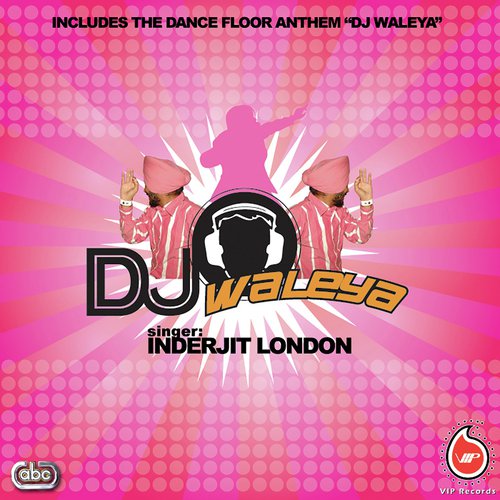 DJ Waleya by Inderjit London - Download on PagalFree