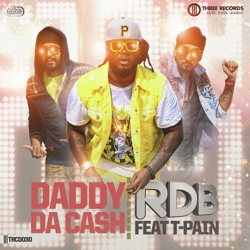 Daddy Da Cash (Chorus) by RDB, T-Pain - Download on PagalFree
