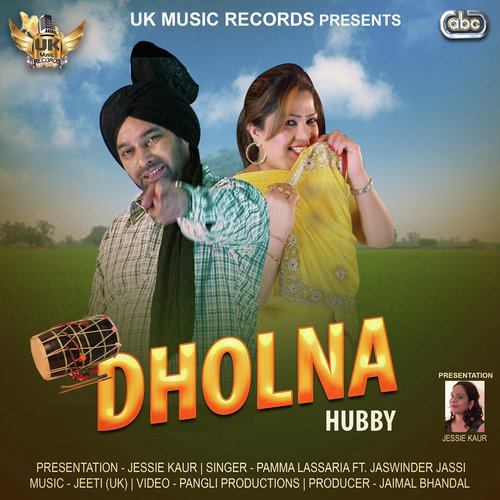 Dholna (Hubby) by a titleSongs performed by Pamma Lassaria amp Jaswinder Jassi with Jeeti class hrefhttpswww.jiosaavn. - Download on PagalFree