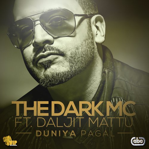 Duniya Pagal by The Dark Mc, Daljit Mattu - Download on PagalFree