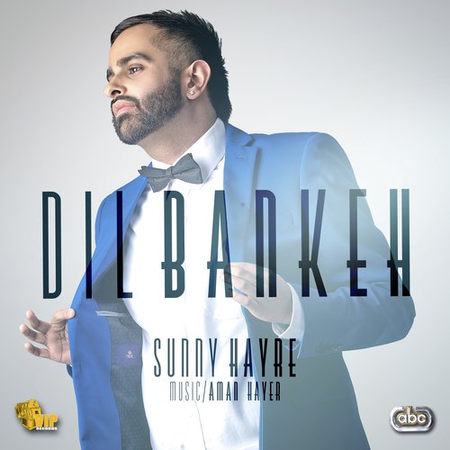 Dil Bankeh by Sunny Hayre with Aman Hayer - Download on PagalFree