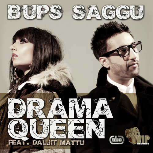 Drama Queen by Bups Saggu, Daljit Mattu - Download on PagalFree