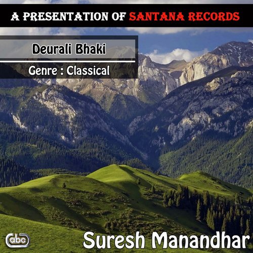 Deurali Bhaki by Suresh Manandhar, Babby Manandhar - Download on PagalFree