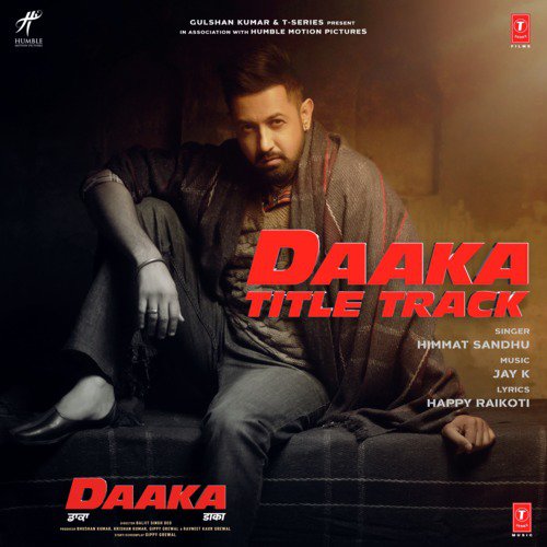 Daaka Title Track (From Daaka) by Jay K (Jassi Katyal), Himmat Sandhu - Download on PagalFree