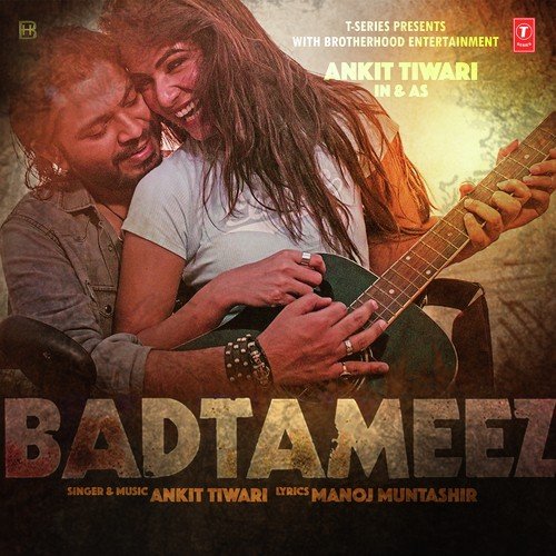 Badtameez by Ankit Tiwari - Download on PagalFree