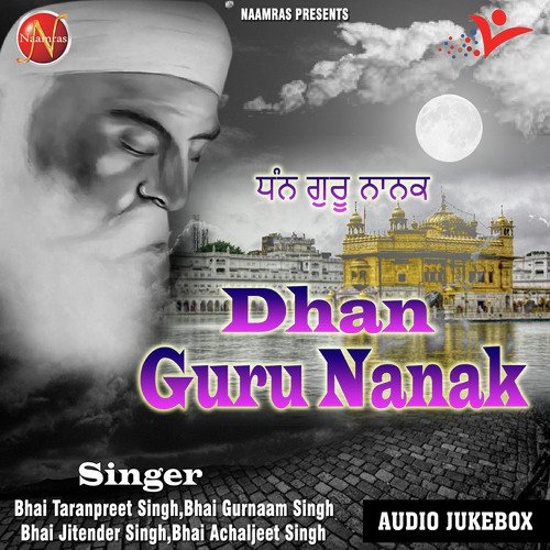 Dhan Guru Nanak by Bhai Taranpreet Singh, Bhai Gurnaam Singh, Bhai Jitender Singh, Bhai Achaljeet Singh - Download on PagalFree