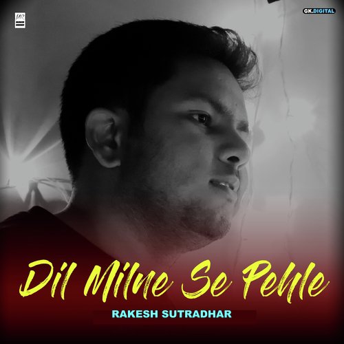 Dil Milne Se Pehle by Rakesh Sutradhar - Download on PagalFree