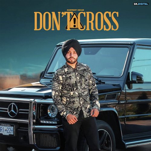 Dont Cross by Gurpreet Hehar - Download on PagalFree