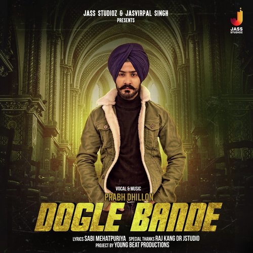 Dogle Bande by Prabh Dhillon - Download on PagalFree