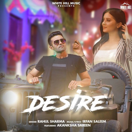 Desire by Rahul Sharma, Akanksha Sareen - Download on PagalFree