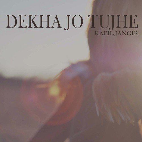 Dekha Jo Tujhe by Pooja Singh, Anil Dudi, Kapil Jangir - Download on PagalFree